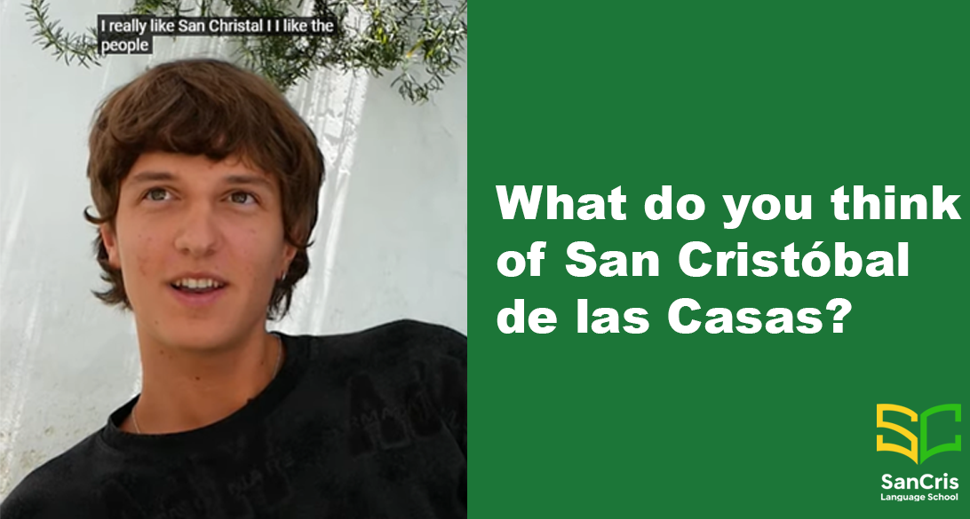 The image displays the cover of a You Tube short video about: What do you think of San Cristobal de las Casas?